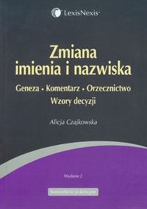 Picture of Zmiana imienia i nazwiska Geneza Komentarz Orzecznictwo Wzory decyzji