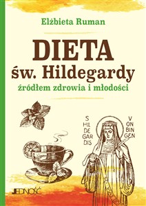Obrazek Dieta św. Hildegardy źródłem zdrowia i młodości