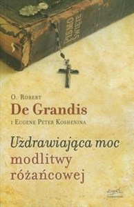 Obrazek Uzdrawiająca moc modlitwy różańcowej