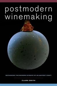 Picture of Postmodern Winemaking Rethinking the Modern Science of an Ancient Craft