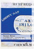 Show details for Stones River 31 grudnia 1862 - 3 stycznia 1863. Walki w Kentucky i Tennessee Książka : Stones Riv... - Robert Rogoń