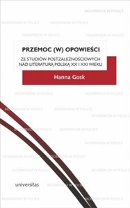 Obrazek Przemoc (w) opowieści Ze studiów postzależnościowych nad literaturą polską XX i XXI wieku