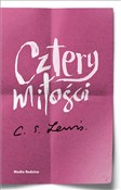 Zobacz : Cztery mił... - C.S. Lewis