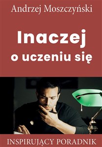 Picture of Inaczej o uczeniu się Inspirujący poradnik