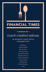 Picture of Lunch z ludźmi sukcesu 52 spotkania z tymi, którzy zmieniają świat