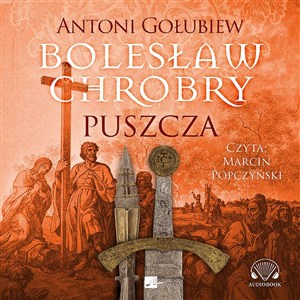 Obrazek [Audiobook] Bolesław Chrobry Puszcza