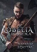 Książka : Lobelia Po... - Mateusz Szmytke