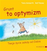 Grunt to o... - Tania Konnerth, Rolf Bunse -  foreign books in polish 