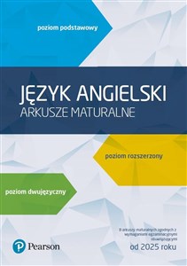 Picture of Język angielski Arkusze maturalne Poziom podstawowy Poziom rozszerzony Poziom dwujęzyczny 8 arkuszy maturalnych zgodnych z wymaganiami egzaminacyjnymi obowiązującymi od 2025 roku