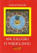 Książka : 604 zagadk... - Andrzej Konarski