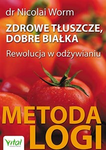 Obrazek Zdrowe tłuszcze dobre białka Rewolucja w odżywianiu – Metoda LOGI