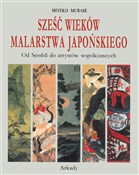 Sześć wiek... - Miyeko Murase -  books in polish 