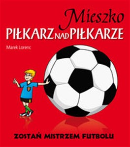 Picture of Mieszko piłkarz nad piłkarze Zostań mistrzem futbolu