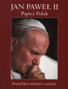 Picture of Jan Paweł II Papież Polak Pontyfikat miłości i nadziei