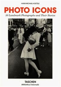 Obrazek Photo Icons 50 Landmark Photographs and Their Stories