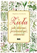polish book : Zioła Jak ... - Magdalena Gorzkowska