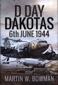 D-Day Dako... - Martin W. Bowman -  books from Poland