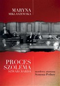 Polska książka : Proces Szo... - Maryna Miklaszewska