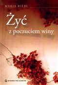 Polska książka : Żyć z pocz... - Maria Riebl