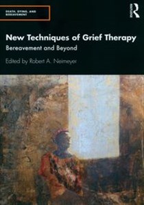 Picture of New Techniques of Grief Therapy Bereavement and Beyond