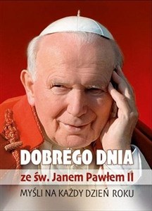 Picture of Dobrego dnia ze św. Janem Pawłem II