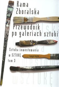 Picture of Przewodnik po galeriach sztuki Sztuka inwestowania w Sztukę