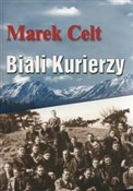 Biali kuri... - Marek Celt -  Polish Bookstore 