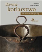 Dawne kotl... - Bernard Nowakowski -  foreign books in polish 