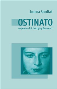 Picture of Ostinato wojenne dni Grażyny Bacewicz