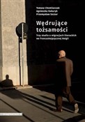 Zobacz : Wędrujące ... - Tomasz Chomiszczak, Agnieszka Kukuryk, Przemysław