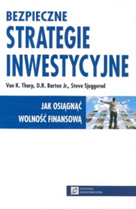 Picture of Bezpieczne strategie inwestycyjne Jak osiągnąć wolność finansową?