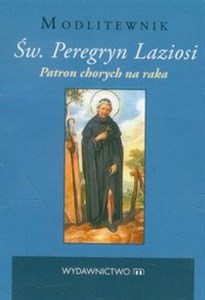 Picture of Św. Peregryn Laziosi Patron chorych na raka Modlitewnik