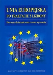 Picture of Unia Europejska po Traktacie z Lizbony Pierwsze doświadczenia i nowe wyzwania