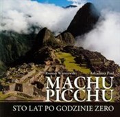 Machu Picc... - Roman Warszewski, Arkadiusz Paul -  Polish Bookstore 