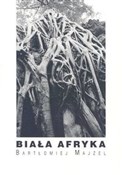 Biała Afry... - Bartłomiej Majzel -  books in polish 