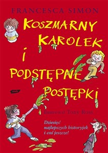 Picture of Koszmarny Karolek i Podstępne Postępki Dziesięć najlepszych historyjek i coś jeszcze!