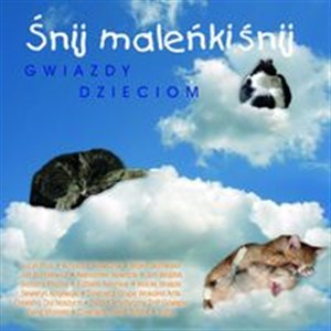 Picture of Śnij maleńki śnij Gwiazdy dzieciom