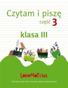 Picture of Lokomotywa 3 Czytam i piszę Ćwiczenia Część 3 Szkoła podstawowa
