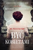 Nie przest... - Weronika Wierzchowska -  Polish Bookstore 