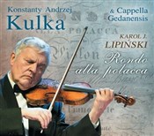 Rondo alla... - K.A. Kulka & Cappella Gedanensis -  Książka z wysyłką do UK