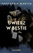 Uwierz w b... - Nastassja Martin -  foreign books in polish 