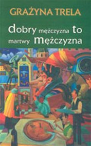 Picture of Dobry mężczyzna to martwy mężczyzna