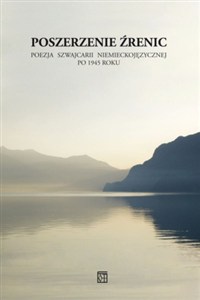 Picture of Poszerzenie źrenic Poezja Szwajcarii niemieckojęzycznej po 1945 roku