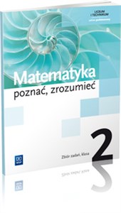 Obrazek Matematyka poznać zrozumieć 2 Zbiór zadań Zakres podstawowy Liceum i technikum