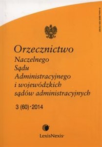 Picture of Orzecznictwo Naczelnego Sądu Administracyjnego i wojewódzkich sądów administracyjnych 3/2014