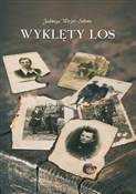 Wyklęty lo... - Jadwiga Wojsz-Solowe -  books in polish 