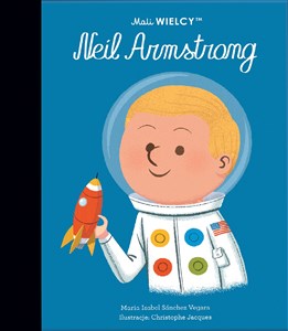 Obrazek Mali WIELCY. Neil Armstrong