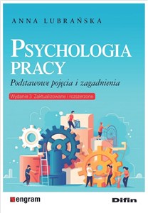 Picture of Psychologia pracy Podstawowe pojęcia i zagadnienia. Wydanie 3 zaktualizowane i rozszerzone