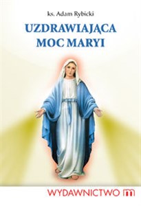 Picture of Uzdrawiająca moc Maryi