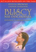 Polska książka : Bliscy nie... - Sylvia Browne, Lindsay Harrison